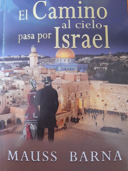 Title details for El camino al cielo pasa por Israel by Mauss Barna (Pseudonym of Luis gomez) - Available